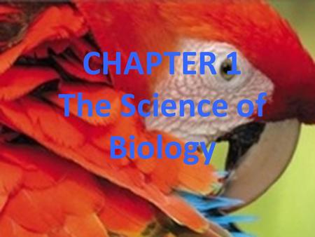 CHAPTER 1 The Science of Biology