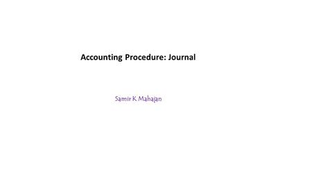 Accounting Procedure: Journal