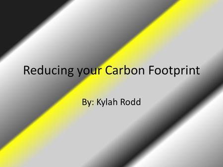 Reducing your Carbon Footprint
