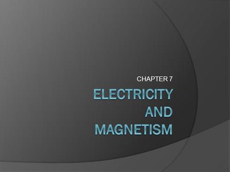 Electricity and magnetism