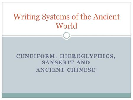 Writing Systems of the Ancient World
