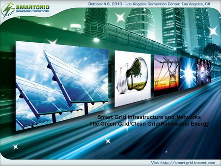 Smart Grid Infrastructure and Networks The Green Grid/Clean Grid/Renewable Energy.
