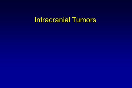Intracranial Tumors.