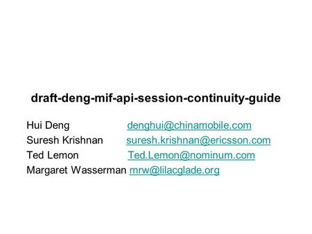 Draft-deng-mif-api-session-continuity-guide Hui Deng Suresh Krishnan