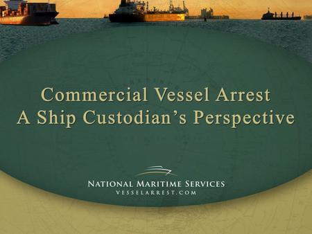 National Maritime Services In US, substitute custodian for ship & yacht arrests International custody management for commercial ships Assist with sale.