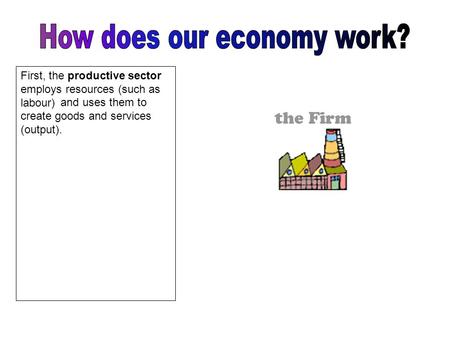 How does our economy work?