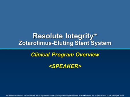 Resolute IntegrityTM Zotarolimus-Eluting Stent System