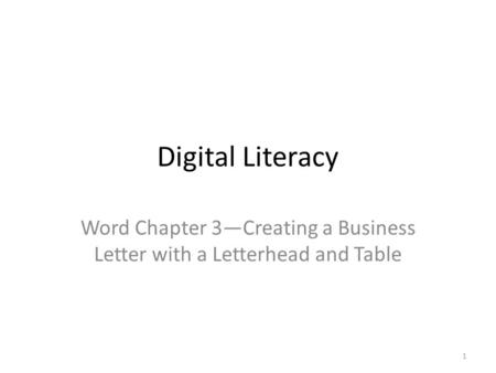 Word Chapter 3—Creating a Business Letter with a Letterhead and Table