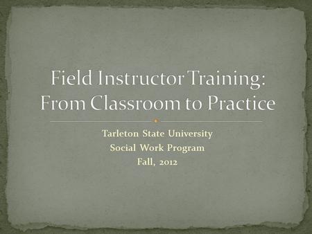 Field Instructor Training: From Classroom to Practice