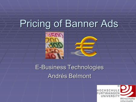 Pricing of Banner Ads E-Business Technologies Andrés Belmont.