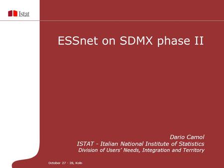 ESSnet on SDMX phase II Dario Camol