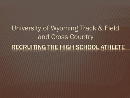 University of Wyoming Track & Field and Cross Country.