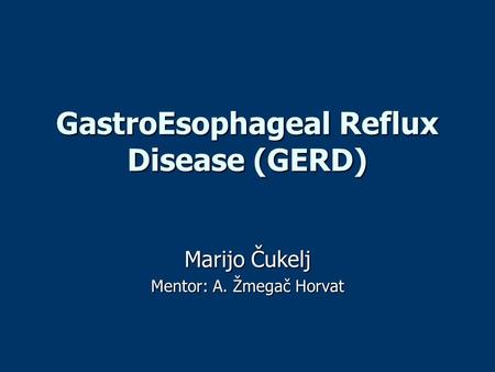 GastroEsophageal Reflux Disease (GERD)