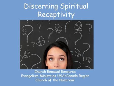 Discerning Spiritual Receptivity