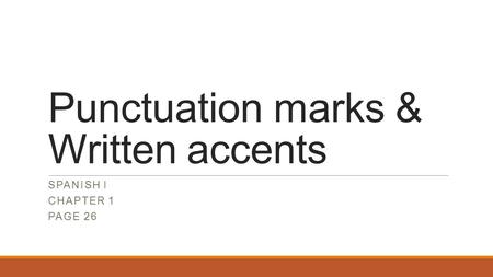 Punctuation marks & Written accents