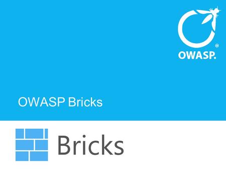 OWASP Bricks. Web application security learning platform. Built with PHP and MySQL. Open source and free. ‘Break the Bricks’ and learn.
