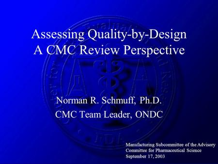 Assessing Quality-by-Design A CMC Review Perspective