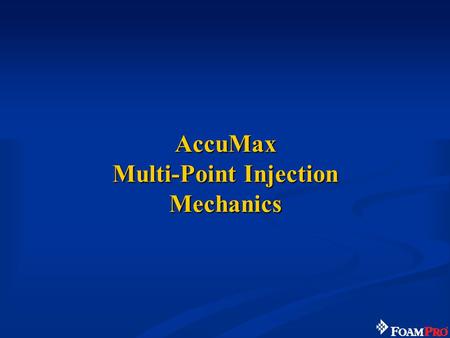 AccuMax Multi-Point Injection Mechanics
