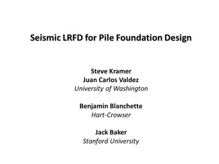 Seismic LRFD for Pile Foundation Design