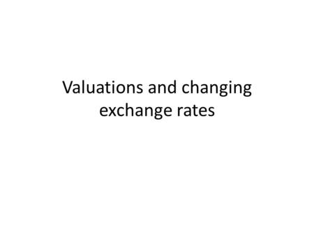 Valuations and changing exchange rates. AUD Exchange Rates since 2000.