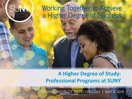 A Higher Degree of Study: Professional Programs at SUNY.