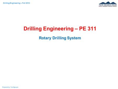 Drilling Engineering – PE 311 Rotary Drilling System