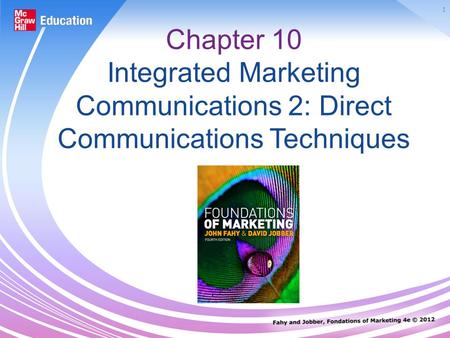 Chapter 10 Integrated Marketing Communications 2: Direct Communications Techniques.