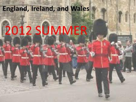 England, Ireland, and Wales 2012 SUMMER. Why EF Tours  TNQleu02g  TNQleu02g.