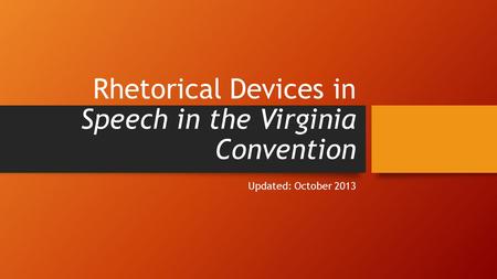 Rhetorical Devices in Speech in the Virginia Convention