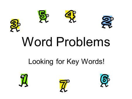 Word Problems Looking for Key Words!.