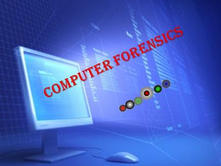 What is meant by computer forensics?  Principle, Function of computer forensics.  History about computer forensics.  Needs of computer forensics.