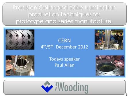 CERN 4 th /5 th December 2012 Todays speaker Paul Allen 1.