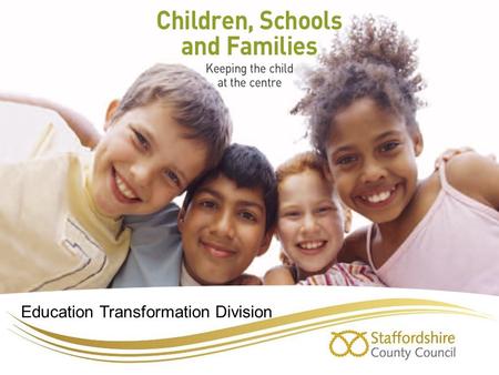 08/08/20151 1 Education Transformation Division. 08/08/20152 2.