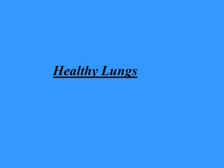 Healthy Lungs. Our lungs are found inside our rib cage on either side of the heart. They are spongy and pink in colour and are made up of millions of.