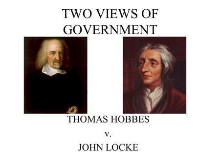 TWO VIEWS OF GOVERNMENT