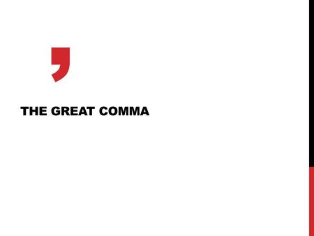 , The Great Comma.