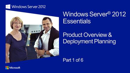 Introduction Features Overview Planning and Deployment Scenarios System Requirements Resources.