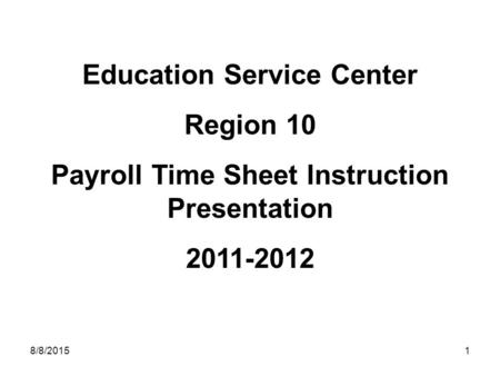 Education Service Center Payroll Time Sheet Instruction Presentation