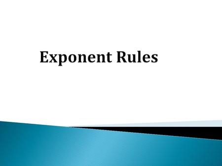 4 6 Base Exponent The exponent is sometimes referred to as the power.