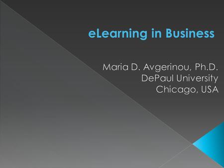 ELearning in Business.  The Business case for eLearning  eLearning: how it’s defined  Advantages of eLearning in business  Disadvantages of eLearning.