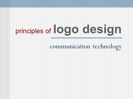 Principles of logo design communication technology.