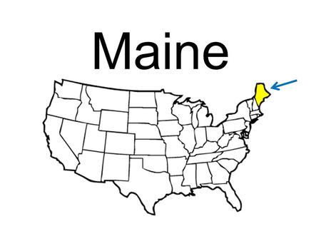 Maine. Maine is located in the Northeast Augusta The Pine Tree State State Capital State Nickname.