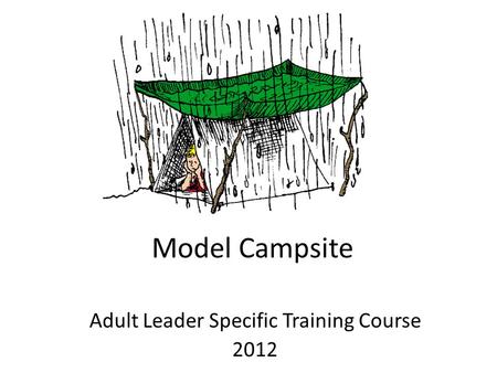 Model Campsite Adult Leader Specific Training Course 2012.