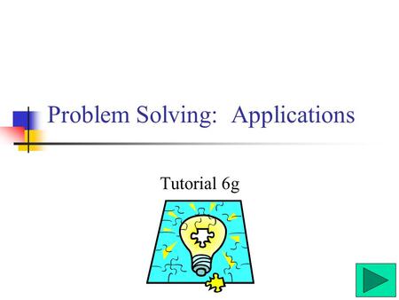Problem Solving: Applications Tutorial 6g Introduction: Before building bridges, skyscrapers, or roller- coasters, engineers and architects make models.