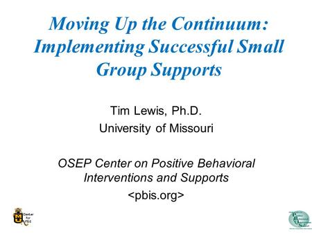 Moving Up the Continuum: Implementing Successful Small Group Supports