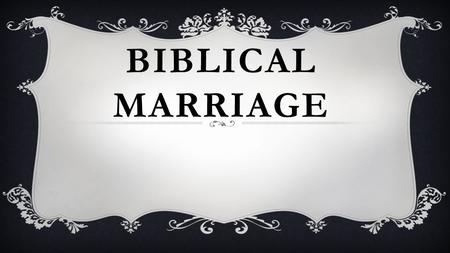 BIBLICAL MARRIAGE. FOUNDATIONAL Declaration of Independence for US Marriage and Family for Society!