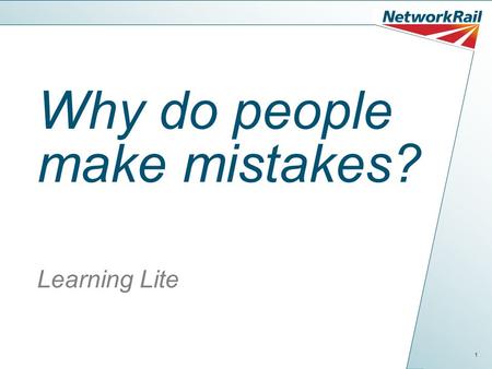 Why do people make mistakes? Learning Lite