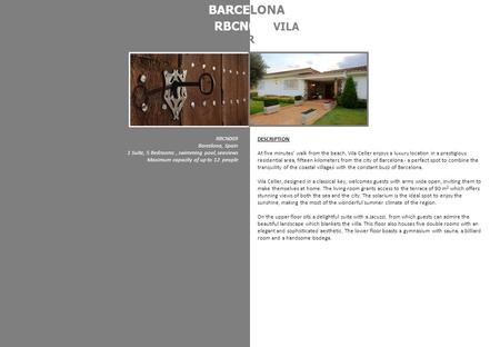 RBCN009 Barcelona, Spain 1 Suite, 5 Bedrooms, swimming pool, seaviews Maximum capacity of up to 12 people BARCELONA RBCN009 VILA CELLER DESCRIPTION At.