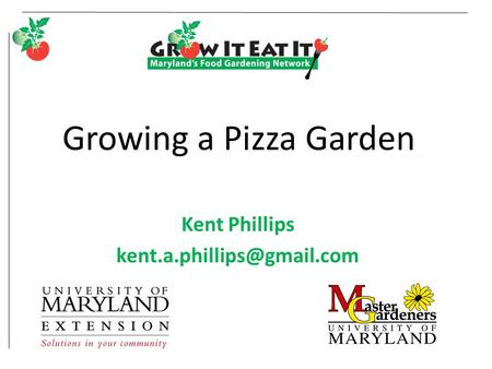 Growing a Pizza Garden Kent Phillips