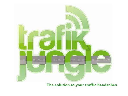 The solution to your traffic headaches TrafikJungle team 2010 ® Business Model TrafikJungle is a service provided to the drivers that live in the main.